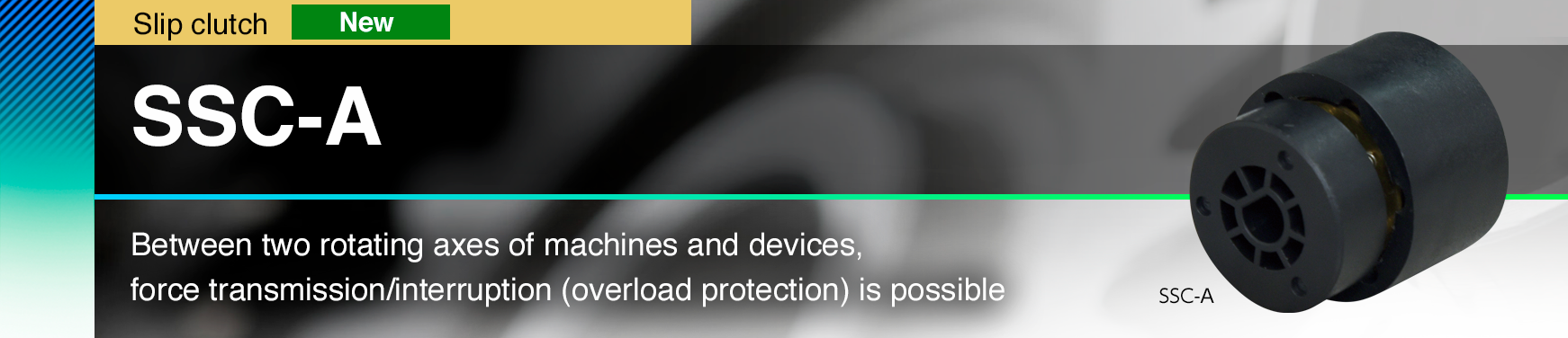 SSC-A Between two rotating axes of machines and devices, force transmission/interruption (overload protection) is possible