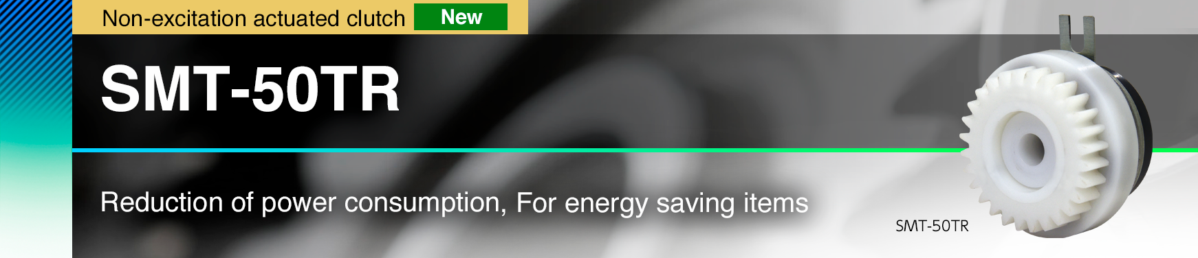 SMT-50TR Reduction of power consumption, For energy saving items