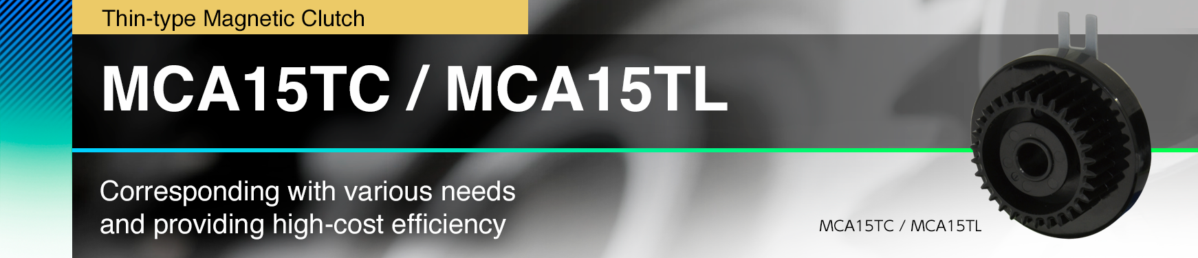 MCA15TC / MCA15TL Corresponding with various needs and providing high-cost efficiency